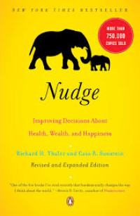 Nudge : Improving Decisions About Health,Wealth,and Happiness