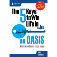 The 5 Keys To Win Life In an Oasis : Melatih Kepemimpinan Dengan Nurani