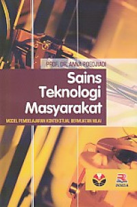 Sains Tekhnologi Masyarakat : Model Pembelajaran Kontekstual Bermuatan Nilai