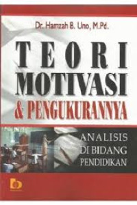 Teori Motivasi & Pengukurannya : Analisis Di Bidang Pendidikan